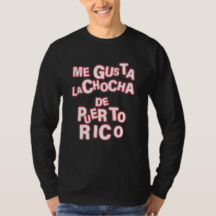 Me Gusta La Chocha De Puerto Rico Apparel T-Shirt
