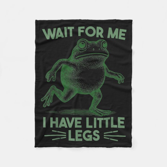 Me Have Wait Little Legs Fleece Blanket (Front)