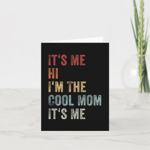 Me Hi Im The Cool Mum Its Me Mothers Day Retro Card