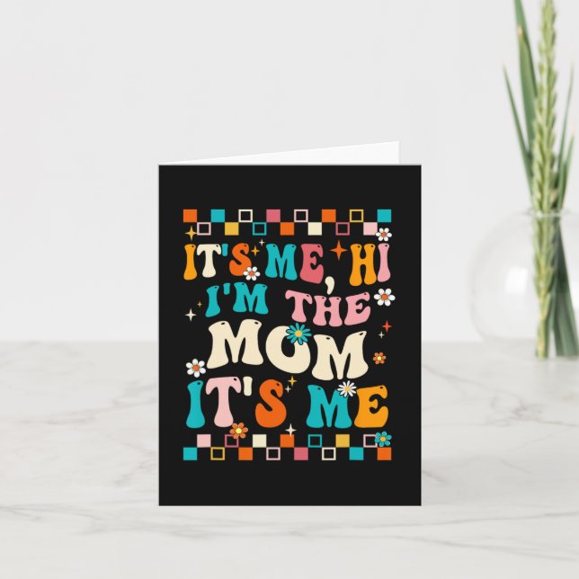 Me Hi Im The Mum Its Me Mummy Mothers Day Groovy  Card (Front)