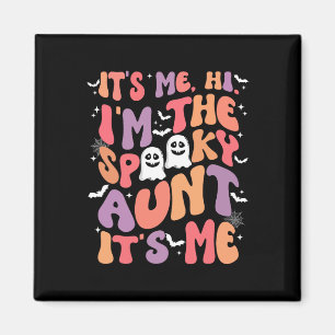 Me Hi Im The Spooky Aunt Its Me Retro Halloween Gh Magnet