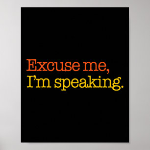 Me I'm Speaking Biden Harris 2024 President Americ Poster