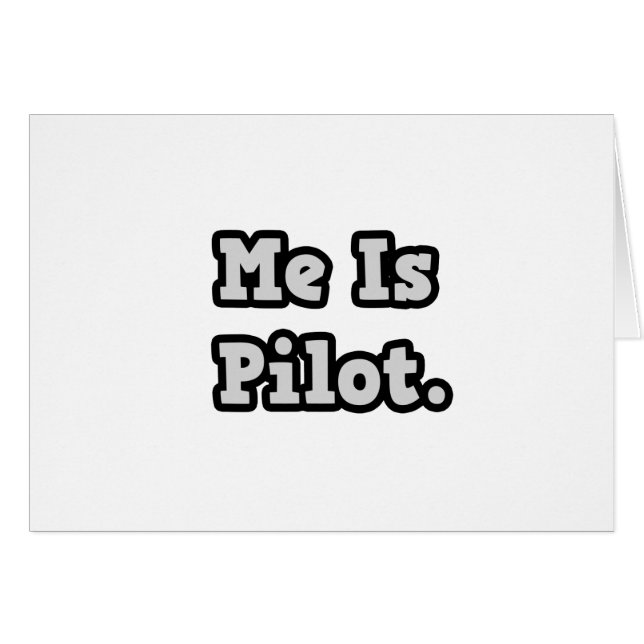 Me Is Pilot (Front Horizontal)