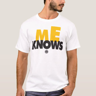 mE knows T-Shirt