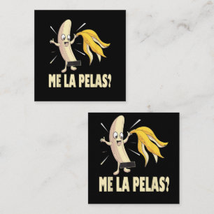 Me La Pelas Card