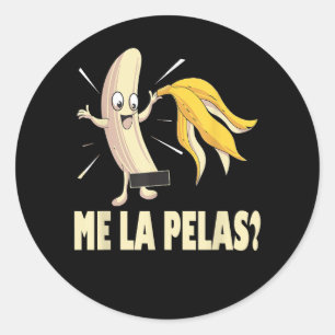 Me La Pelas Classic Round Sticker