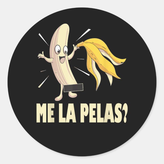 Me La Pelas Classic Round Sticker (Front)
