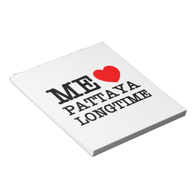 ME LOVE PATTAYA LONGTIME NOTEPAD (Angled)