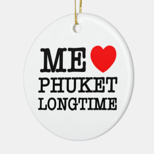 ME LOVE PHUKET LONGTIME CERAMIC ORNAMENT