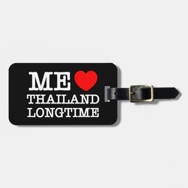 ME LOVE THAILAND LONGTIME LUGGAGE TAG (Front Horizontal)