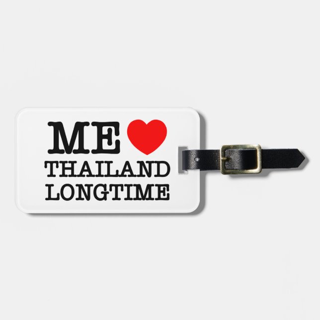 ME LOVE THAILAND LONGTIME LUGGAGE TAG (Front Horizontal)