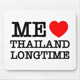 ME LOVE THAILAND LONGTIME MOUSE PAD
