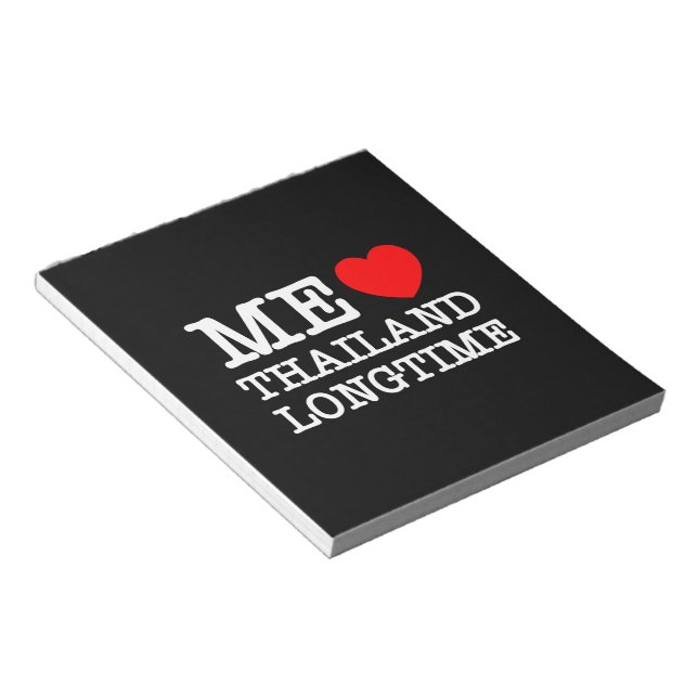 ME LOVE THAILAND LONGTIME NOTEPAD (Angled)