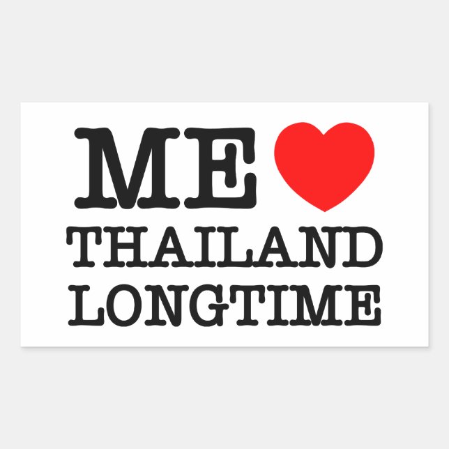 ME LOVE THAILAND LONGTIME RECTANGULAR STICKER (Front)