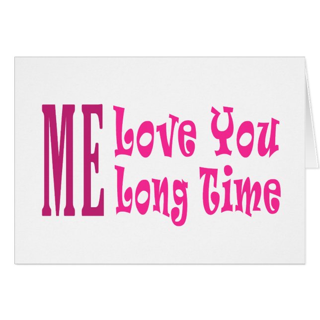 Me Love you long time (Front Horizontal)