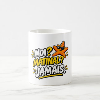 Me? Morning person? Never. Starfish humour Coffee Mug
