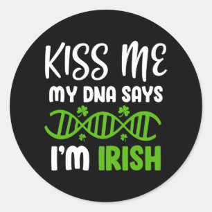 Me My Dna Says I'm Irish Family History Outfit  Classic Round Sticker