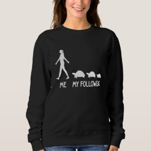 Me My Followers Turtle Zoo Keeper Animal Social Sweatshirt