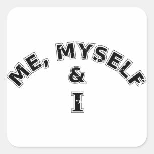 Me Myself And I Typography Square Sticker