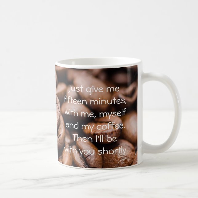 Me, Myself and My Coffee Quote Mug (Right)