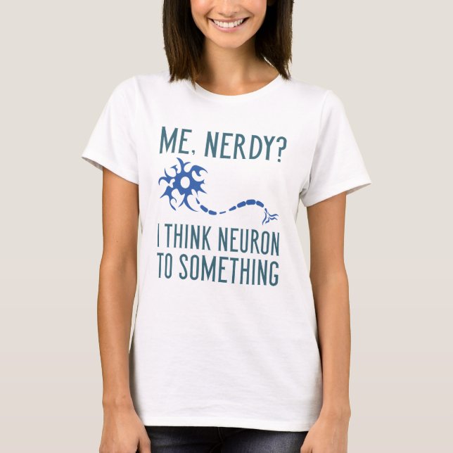 Me Nerdy T-Shirt (Front)