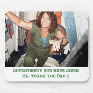 me, Oppertunity you have given me, thank you Da... Mouse Pad
