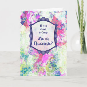 Me or Chocolate? – Funny Romantic Card – Chocolate