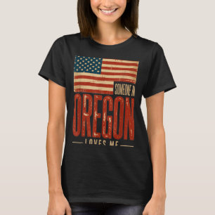 Me Oregon Flag Loves US Someone Club T-Shirt