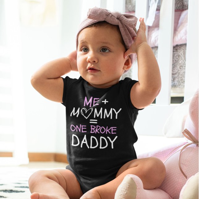 Me plus Mummy = one broke daddy cute funny black Baby Bodysuit (Creator Uploaded)