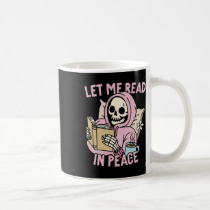 Me Read In Peace Funny Ghost Reading Book Hallowee Coffee Mug