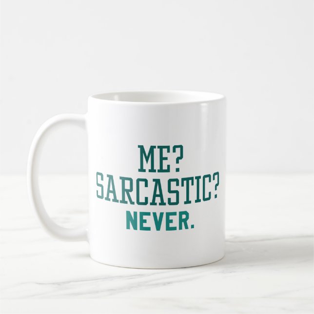 Me Sarcastic Never Coffee Mug (Left)