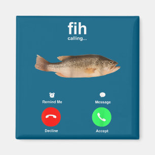 Me Shirt Fih Calling Remind Message Decline Magnet