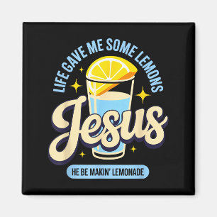 Me Shirt Life Gave Some Lemons Jesus Magnet