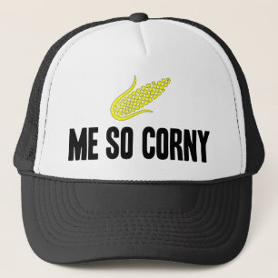 Me So Corny Trucker Hat