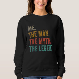Me The Man The Myth The Legend Vintage Retro Sweatshirt