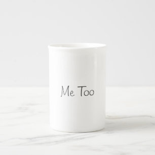 Me Too Coffee Mug