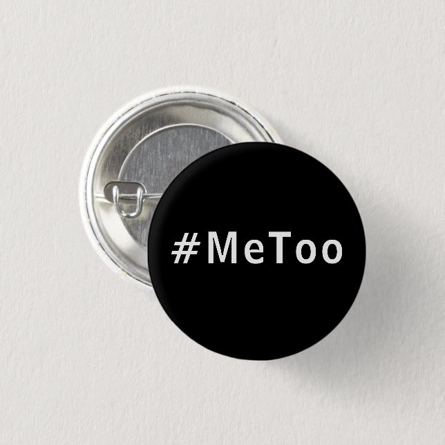 me too, #metoo, black white pride button pin (Front & Back)