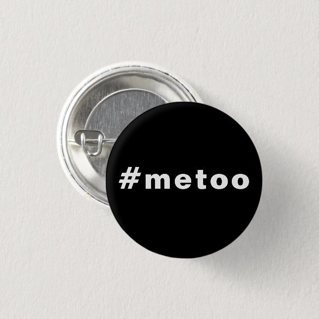 me too, #metoo, pride black white 3 cm round badge (Front & Back)