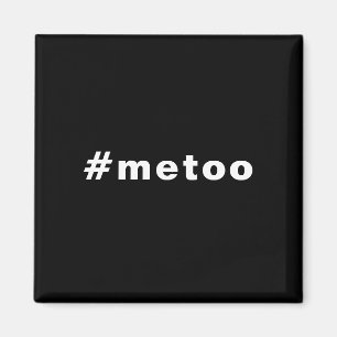 me too, #metoo, pride Black white Magnet