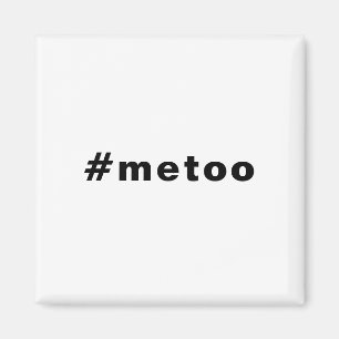 me too, #metoo, pride Black white Magnet