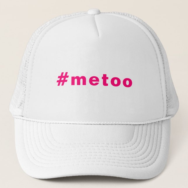 me too, #metoo, pride hot pink fuchsia letters trucker hat (Front)