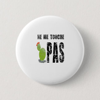 -me-touch-not 6 cm round badge