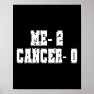 Me Two Cancer 0 Twice Time Survivor Chemo Radiatio Poster