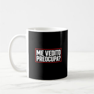 Me Vedito Preocupa Battute Dialetto Veneto Ironia Coffee Mug