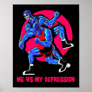Me Vs My Depression Gym Fitness Weightlifting Body Poster