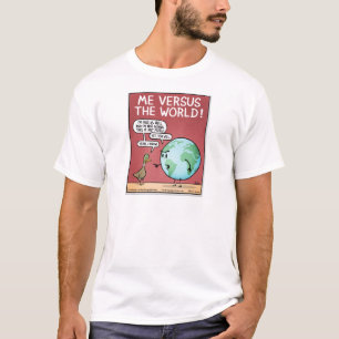 Me Vs the World T-Shirt