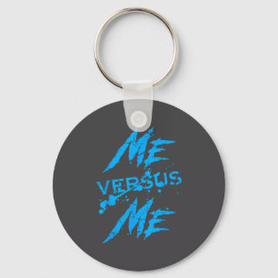 Me Vs Versus Me Motivational Insrational Gym Lover Key Ring