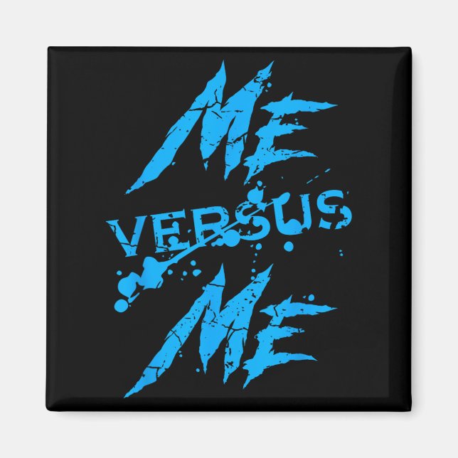 Me Vs Versus Me Motivational Insrational Gym Lover Magnet (Front)