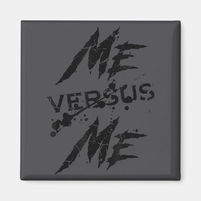 Me Vs Versus Me Motivational Insrational Gym Lover Magnet (Front)