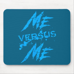 Me Vs Versus Me Motivational Insrational Gym Lover Mouse Pad